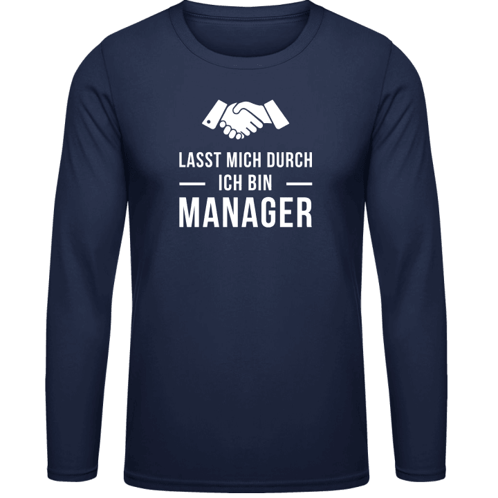 Lasst mich durch ich bin Manager Shirt met lange mouwen 0 image