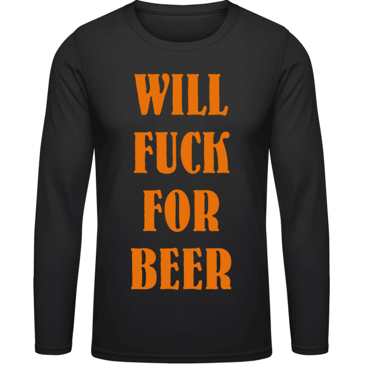 Will Fuck For Beer Langermet skjorte contain pic
