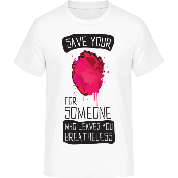 Save Your Heart For Somebody T-skjorte 0 image