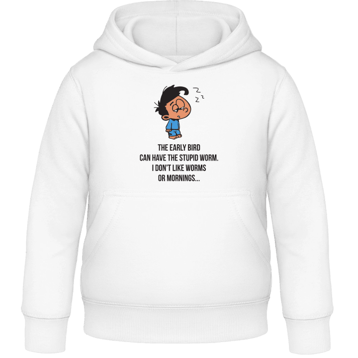 The Early Bird Can Have The Stupid Worm Kids Hoodie 0 image