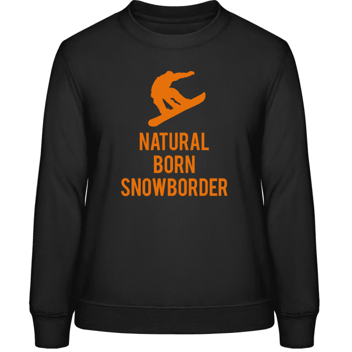 Natural Born Snowboarder Women Sweatshirt contain pic