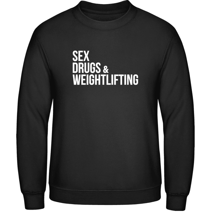 Sex Drugs Weightlifting Sweatshirt 0 image