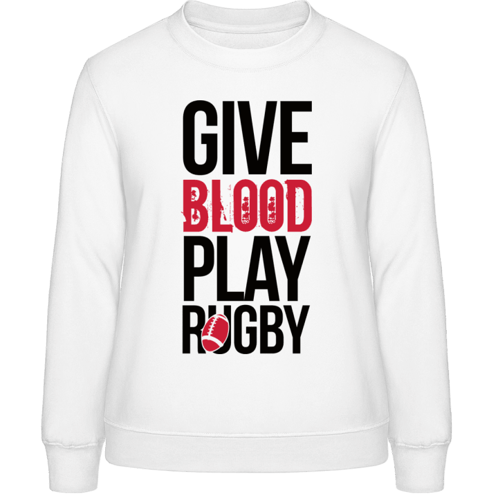 Give Blood Play Rugby Sweatshirt för kvinnor contain pic