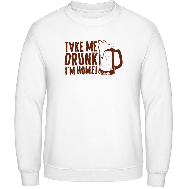 Take Me Drunk Sweatshirt contain pic
