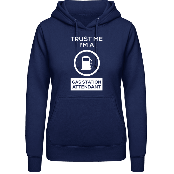 Trust Me I'm A Gas Station Attendant Vrouwen Hoodie 0 image
