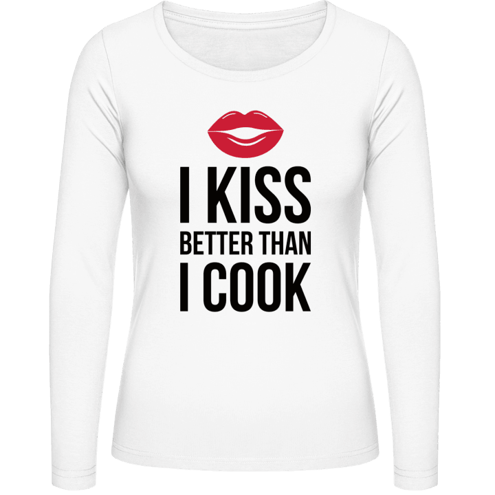 I Kiss Better Than I Cook Vrouwen Lange Mouw Shirt contain pic