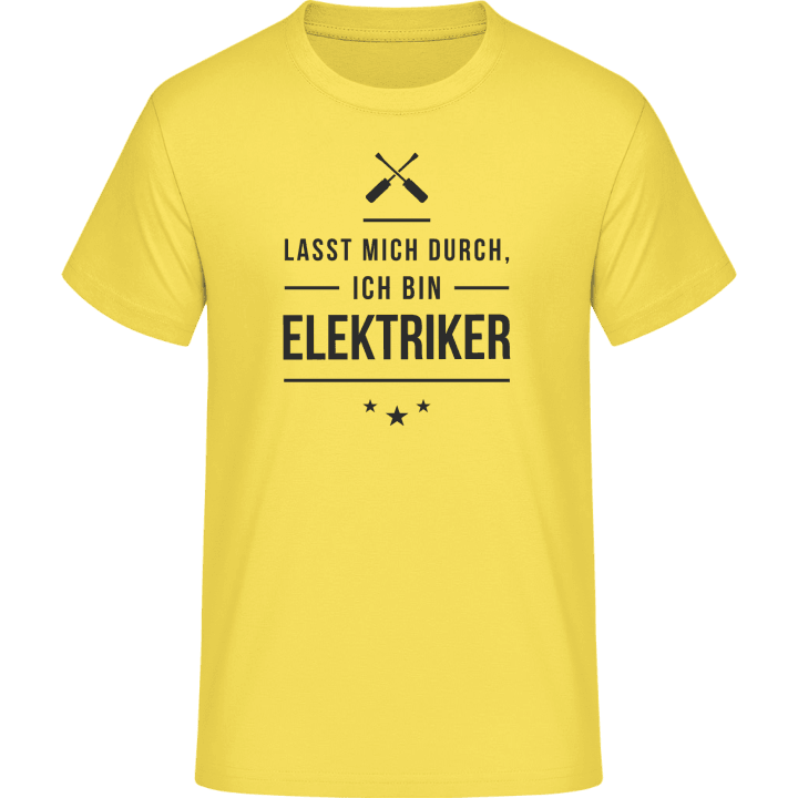 Lasst mich durch ich bin Elektriker T-Shirt 0 image