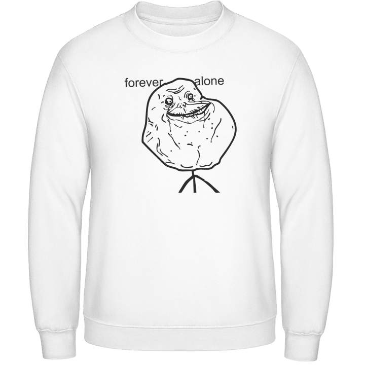 Forever Alone Meme Sweatshirt contain pic
