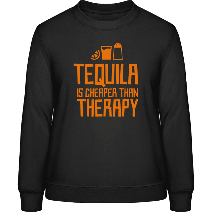 Tequila Is Cheaper Than Therapy Sweatshirt för kvinnor contain pic