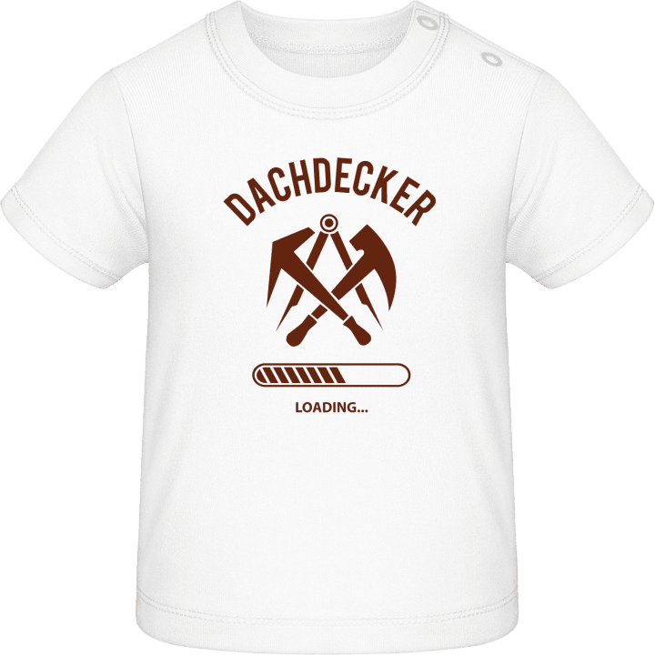 Dachdecker Loading Baby T-Shirt contain pic