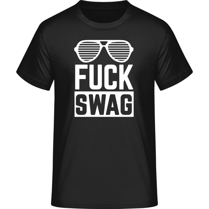 Fuck Swag T-Shirt 0 image