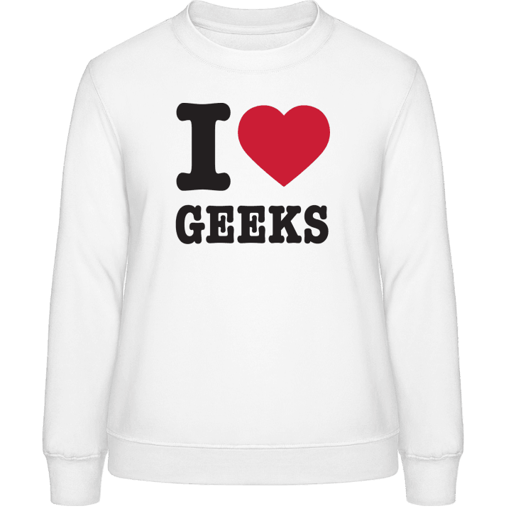 I Love Geeks Frauen Sweatshirt contain pic