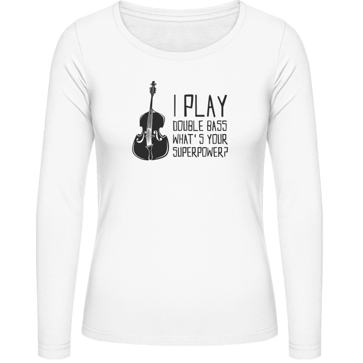 I Play Double Bass Vrouwen Lange Mouw Shirt contain pic