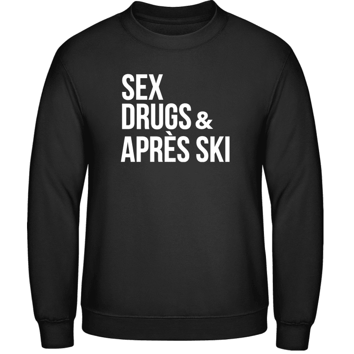Sex Drugs & Après Ski Sweatshirt contain pic