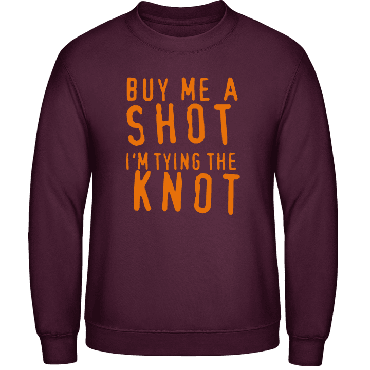 Buy Me A Shot Sweatshirt contain pic