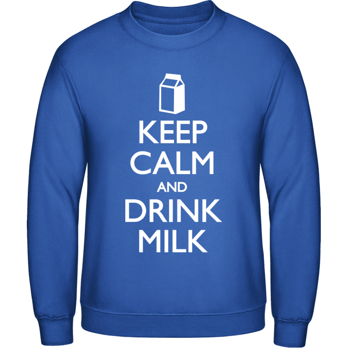 Keep Calm and drink Milk Sweatshirt contain pic