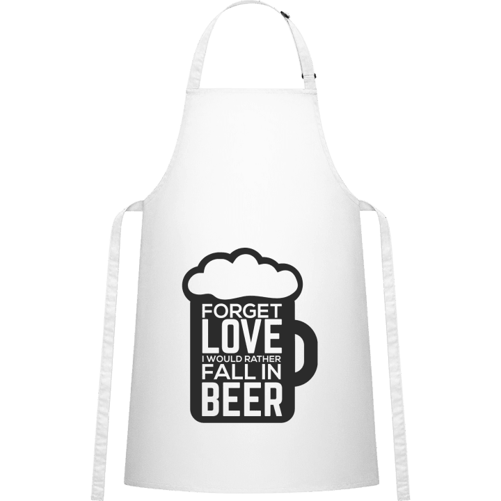 Forget Love I Would Rather Fall In Beer Tablier de cuisine 0 image