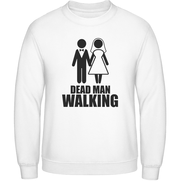 Dead Man Walking Sweatshirt contain pic