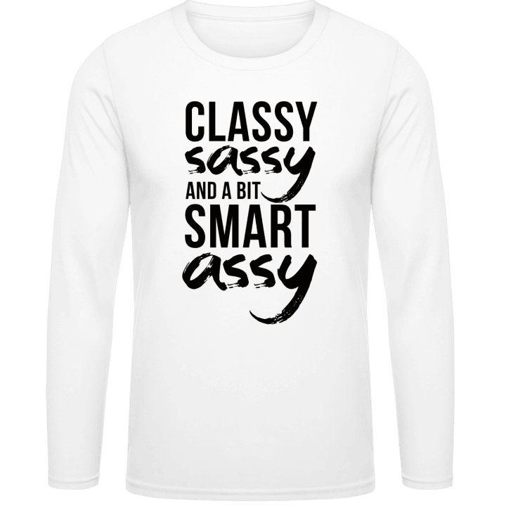 Classy Sassy And A Bit Smart Assy Camicia a maniche lunghe contain pic