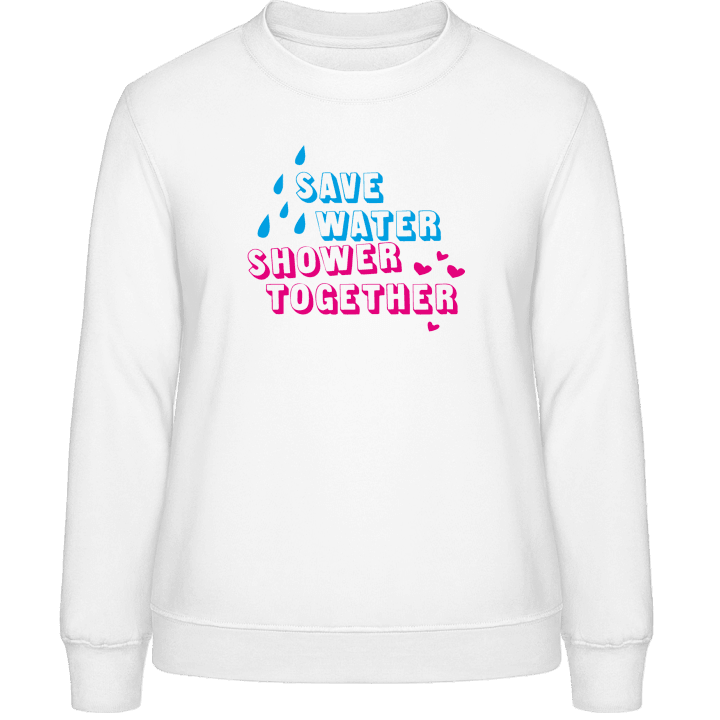 Save Water Shower Together Sweatshirt för kvinnor contain pic