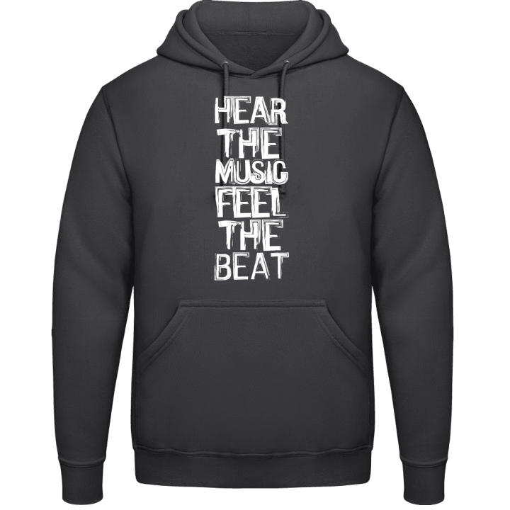 Hear The Music Feel The Beat Hoodie contain pic