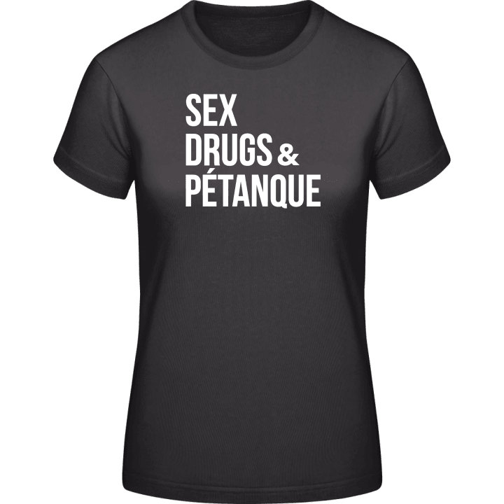 Sex Drugs Pétanque T-skjorte for kvinner contain pic