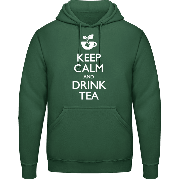 Keep calm and drink Tea Hoodie contain pic