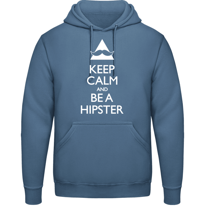 Keep Calm and be a Hipster Sweat à capuche 0 image