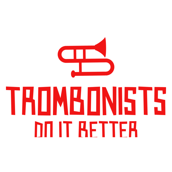 Trombonists Do It Better Sweatshirt 0 image