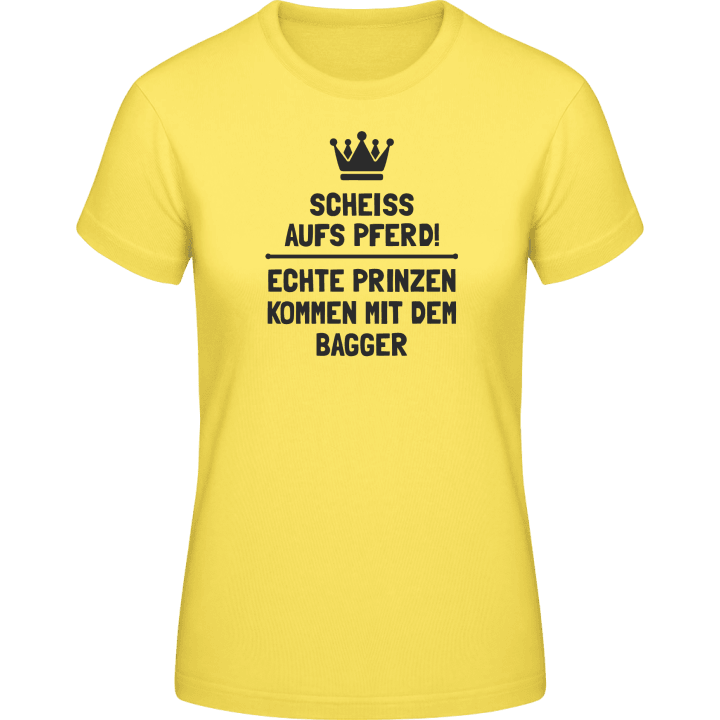 Echte Prinzen kommen mit dem Bagger Frauen T-Shirt contain pic