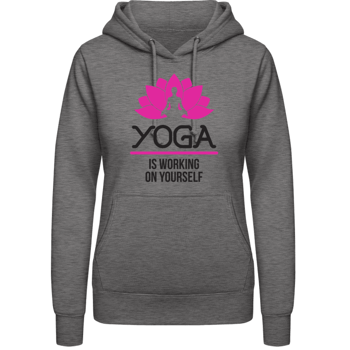 Yoga Is Working On Yourself Vrouwen Hoodie contain pic