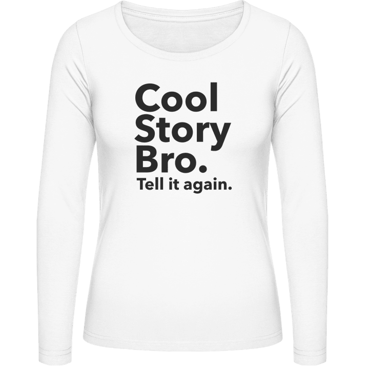 Cool Story Bro Tell it again Langærmet skjorte til kvinder 0 image
