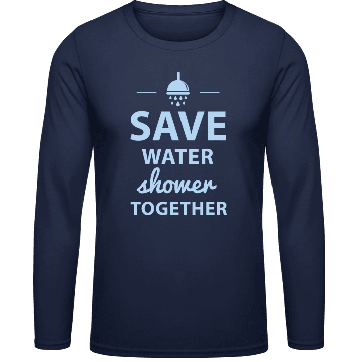 Save Water Shower Together Design T-shirt à manches longues contain pic