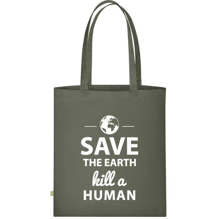 Save The Earth Kill A Human Stofftasche 0 image