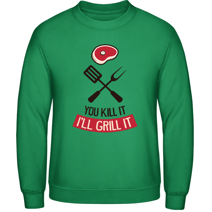 You Kill It I Grill It Sweatshirt 0 image