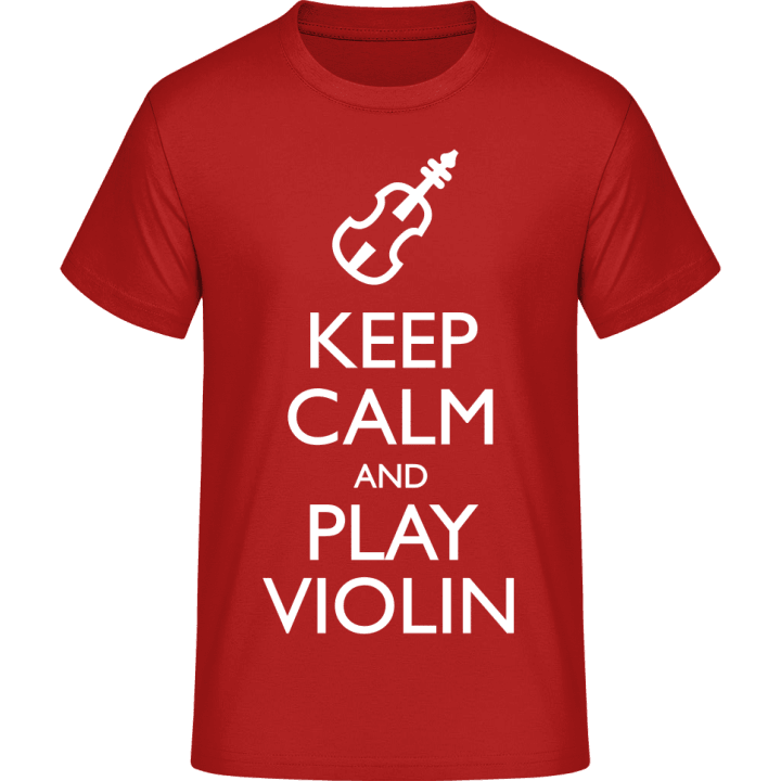 Keep Calm And Play Violin T-Shirt 0 image