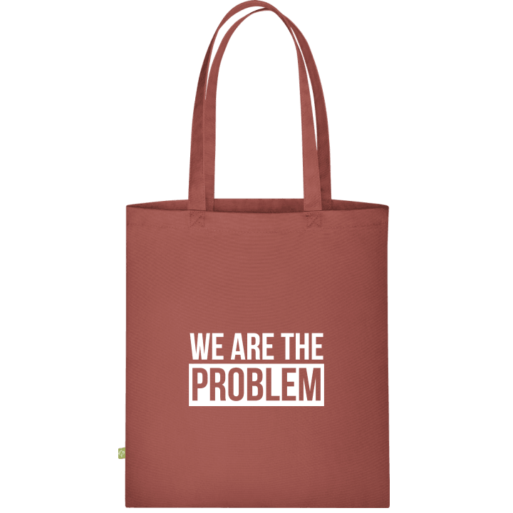 We Are The Problem Väska av tyg contain pic