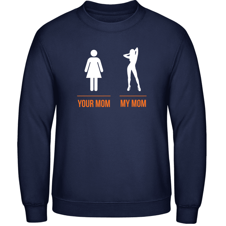Your Mom My Mom Sweatshirt 0 image