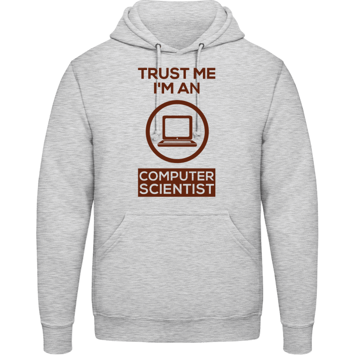 Trust Me I´m An Computer Scientist Hoodie contain pic