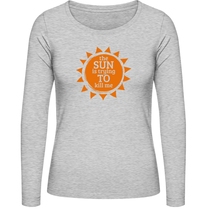 The Sun Is Trying To Kill Me T-shirt à manches longues pour femmes 0 image