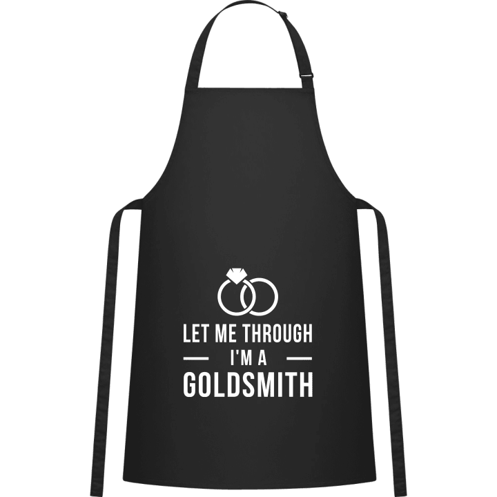 Let Me Through I'm A Goldsmith Kitchen Apron contain pic