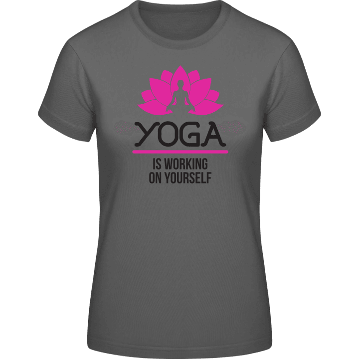 Yoga Is Working On Yourself Frauen T-Shirt 0 image