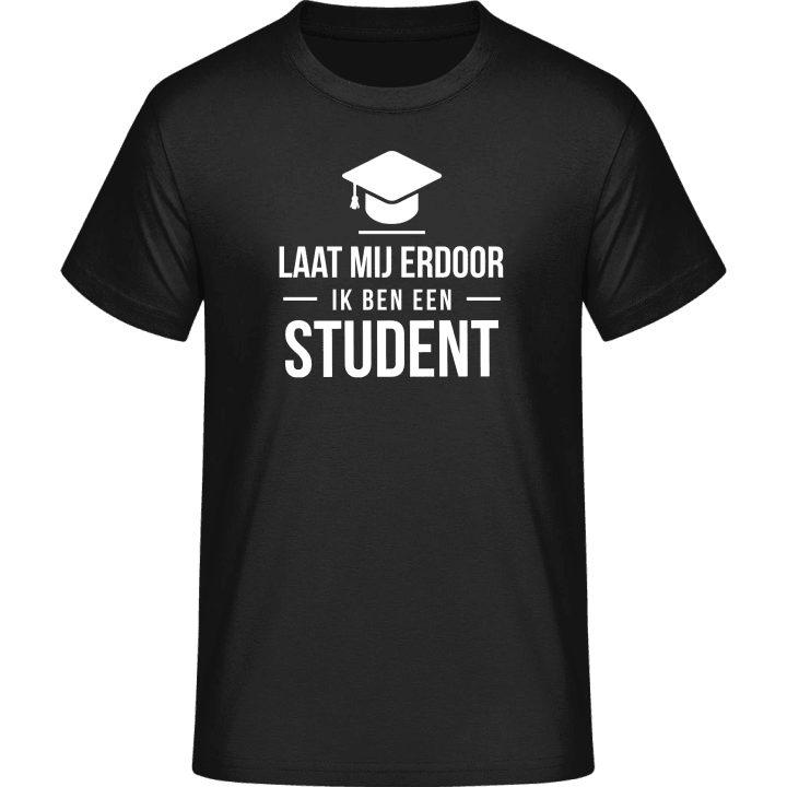 Laat mij erdoor ik ben een student T-Shirt 0 image
