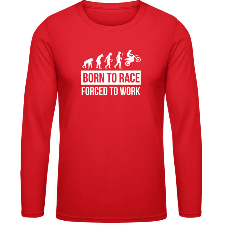 Born To Race Forced To Work Langarmshirt 0 image