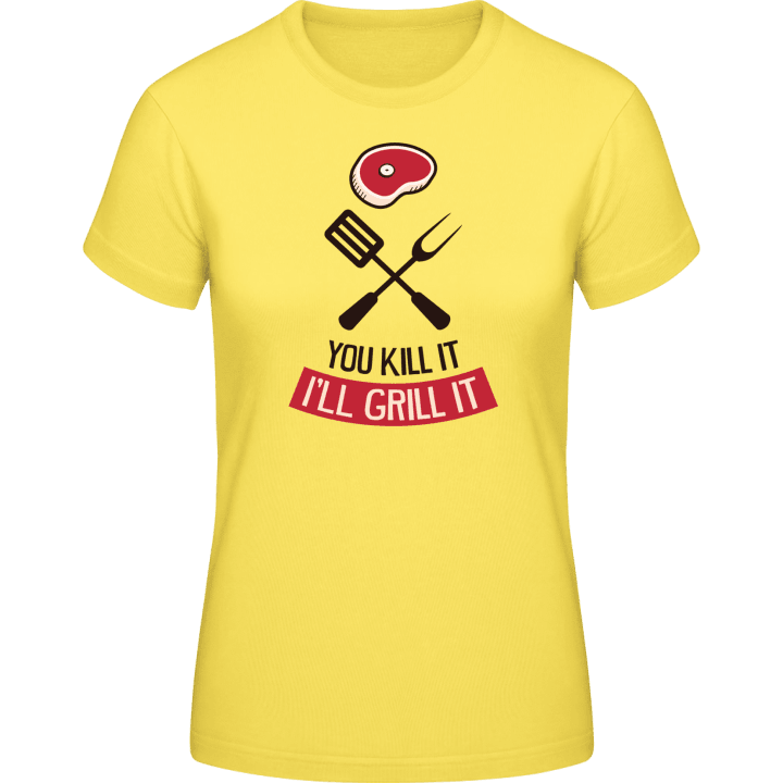You Kill It I Grill It Vrouwen T-shirt 0 image