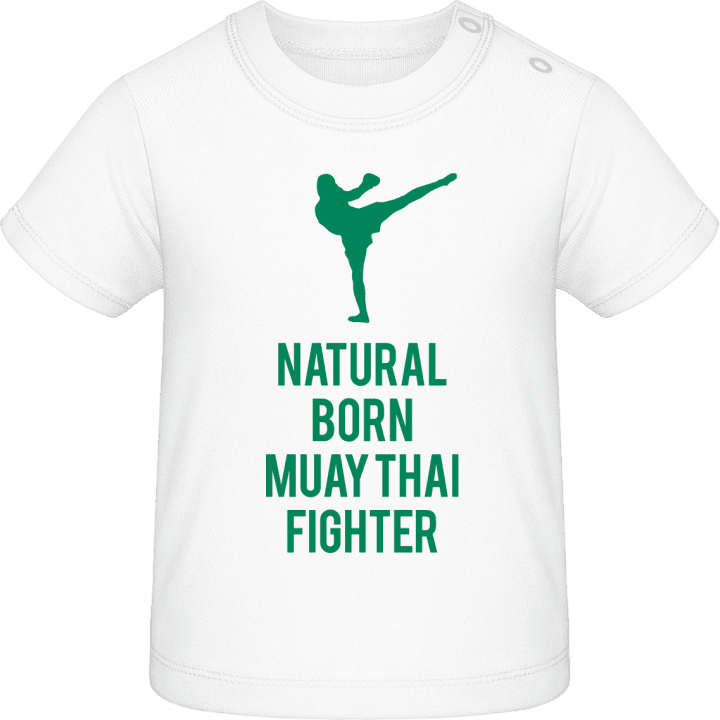 Natural Born Muay Thai Fighter Baby T-Shirt contain pic