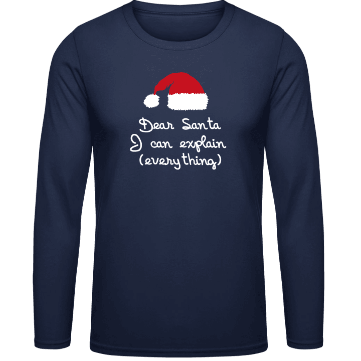 Dear Santa I Can Explain Everything Long Sleeve Shirt 0 image