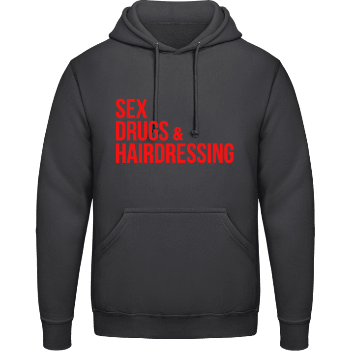 Sex Drugs And Hairdressing Hoodie 0 image