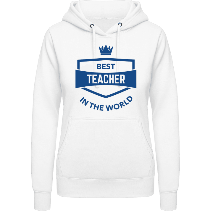 Best Teacher In The World Hoodie för kvinnor 0 image