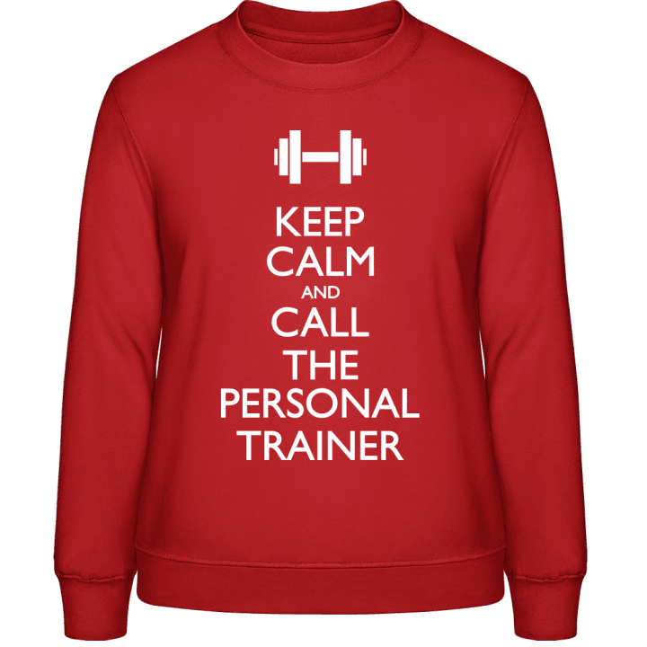 Keep Calm And Call The Personal Trainer Sweatshirt för kvinnor contain pic
